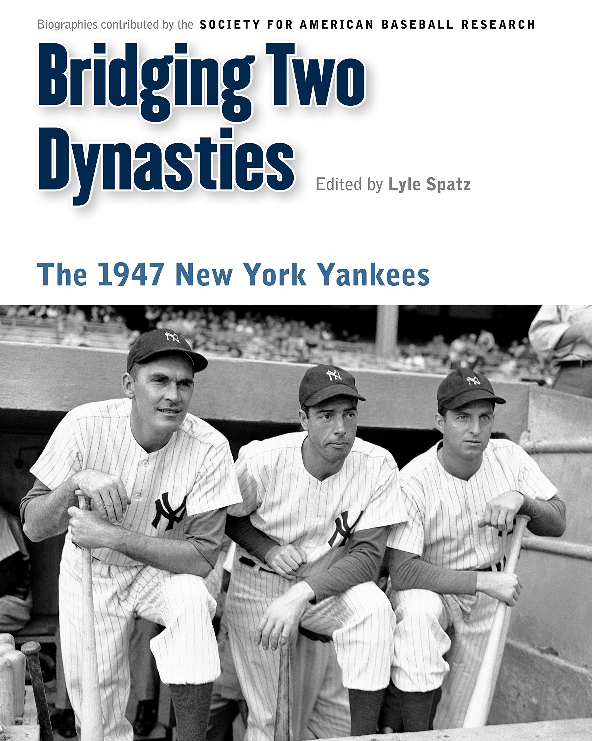 Bridging Two Dynasties The 1947 New York Yankees Memorable - 