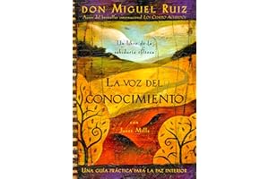 La voz del conocimiento: Una guia practica para la paz interior