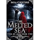 The Melted Sea (The Tree of Ages Series Book 2)