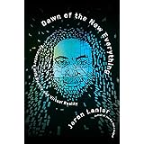 Dawn of the New Everything: Encounters with Reality and Virtual Reality