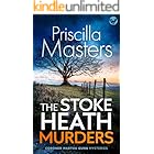 THE STOKE HEATH MURDERS an absolutely gripping and unputdownable British crime mystery (Coroner Martha Gunn Book 2)
