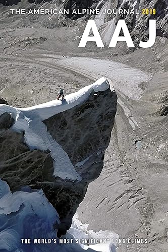 Download The American Alpine Journal 2019 Issue 93: The World's Most Significant Long Climbs PDF