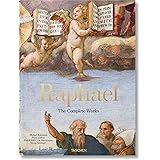 Raphael. The Complete Works. Paintings, Frescoes, Tapestries, Architecture