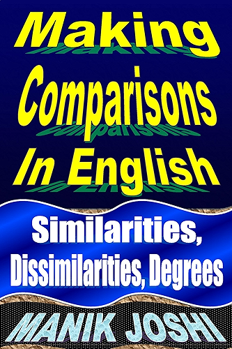 Download Making Comparisons in English: Similarities, Dissimilarities, Degrees (English Daily Use Book 10) (English Edition) PDF
