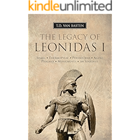 Ancient Greece: The Legacy of Leonidas I (The King of Sparta) book cover
