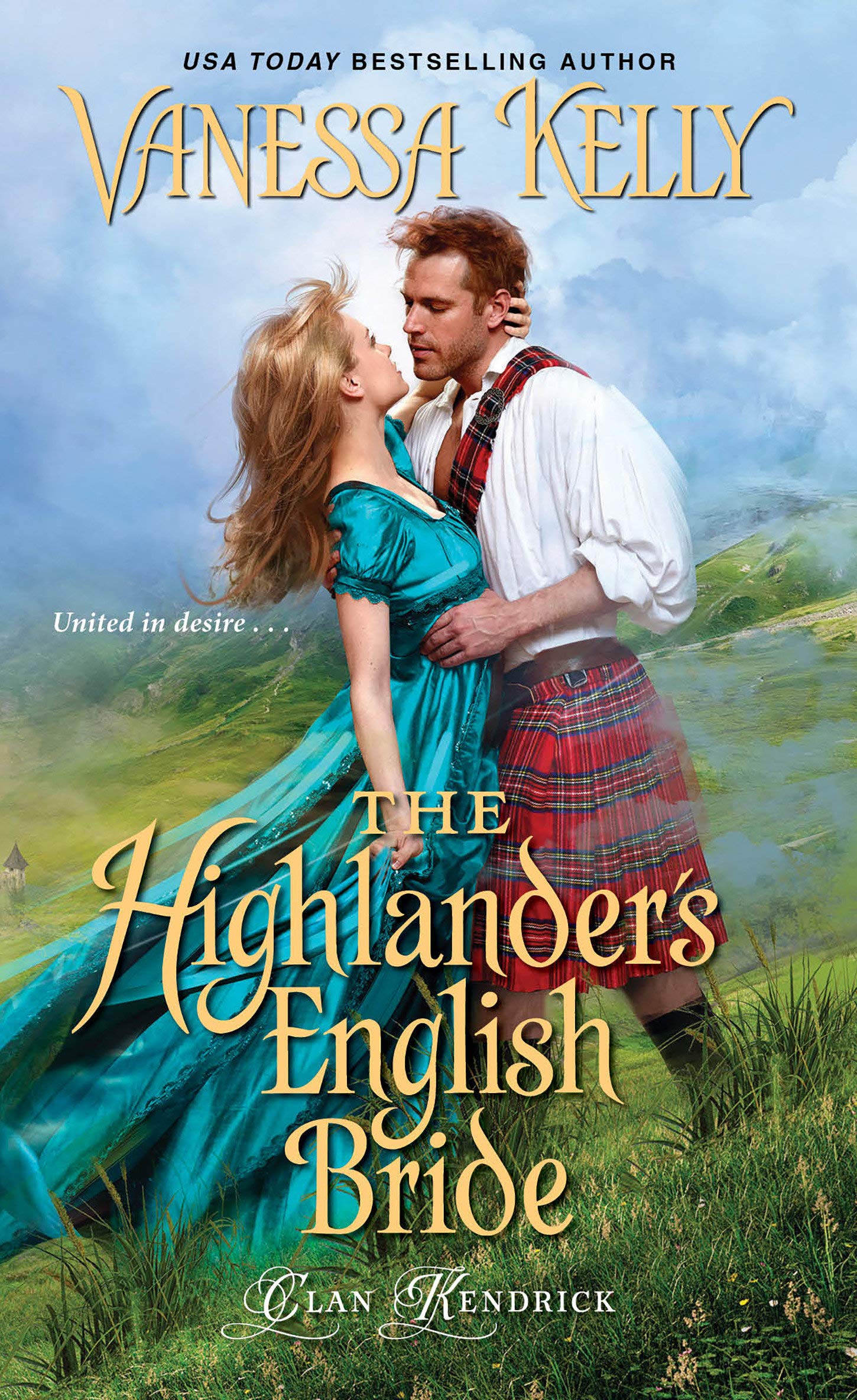 The Highlander S English Bride Clan Kendrick Kelly Vanessa 9781420147056 Amazon Com Books
