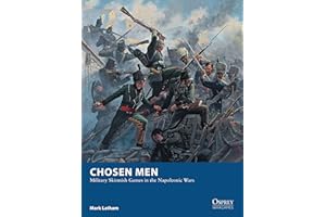 Chosen Men: Military Skirmish Games in the Napoleonic Wars (Osprey Wargames, 18)