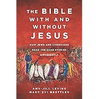 The Bible With and Without Jesus: How Jews and Christians Read the Same Stories Differently book cover
