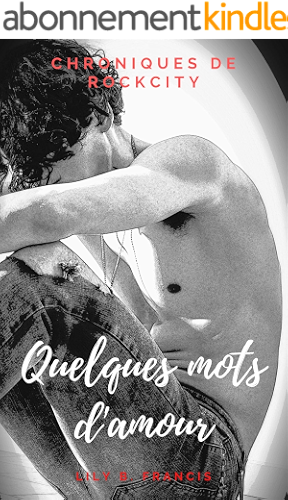 Download Quelques mots d'amour (Chroniques de Rockcity) PDF