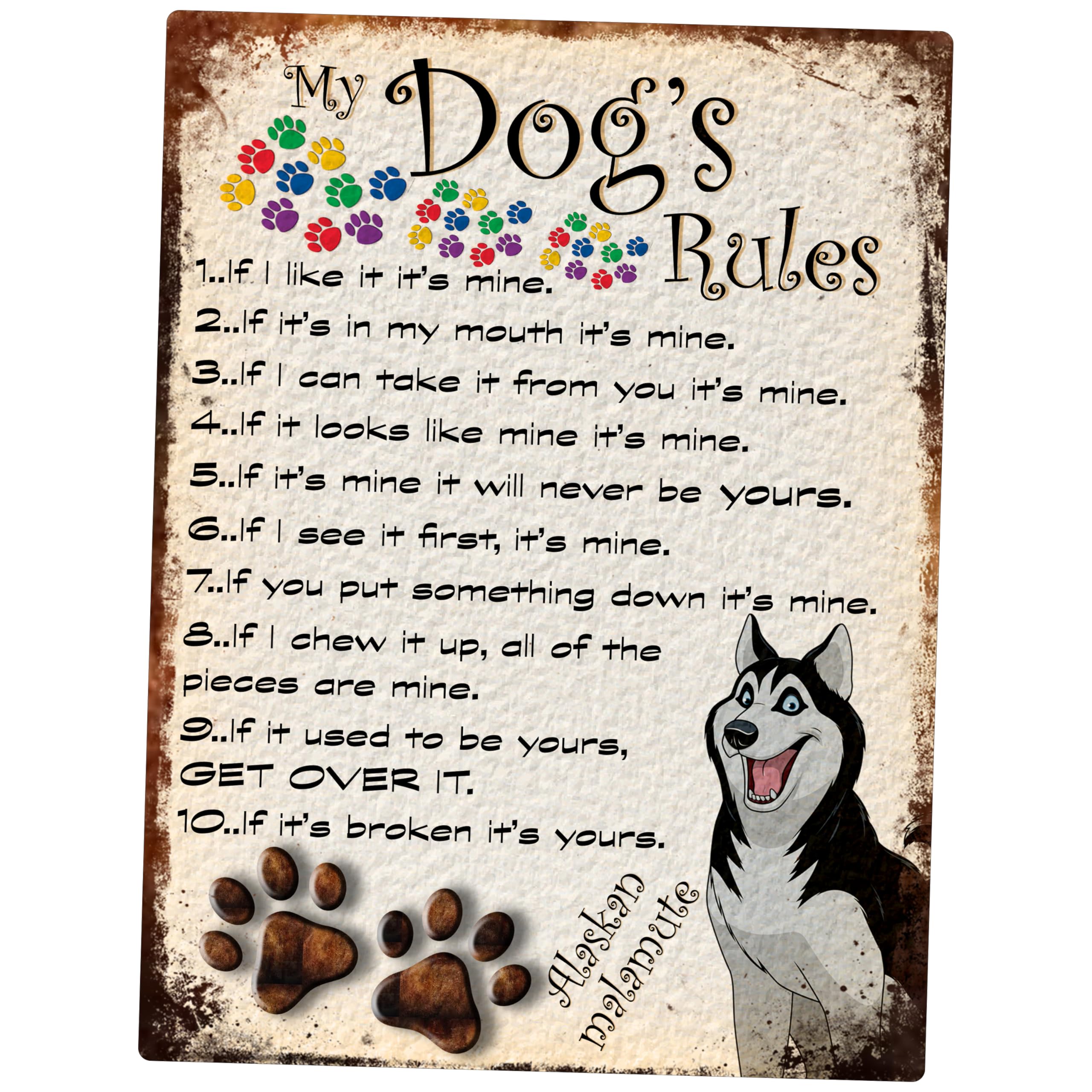 SHAWPRINT MY DOG'S RULES RETRO STYLE METAL TIN SIGN/PLAQUE ALASKAN MALAMUTE THEME 8" x 6" (81DR)