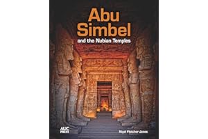 Abu Simbel and the Nubian Temples: A New Traveler's Companion