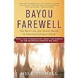 Bayou Farewell: The Rich Life and Tragic Death of Louisiana's Cajun Coast