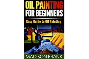 Oil Painting for Beginners: Easy Guide to Oil Painting (oil painting, oil painting guide, oil painting for beginners, oil pai