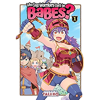 Who Says Warriors Can't be Babes? Vol. 1 book cover