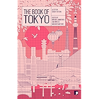 The Book of Tokyo: A City In Short Fiction (Reading the City) book cover