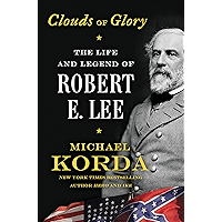 Clouds of Glory: The Life and Legend of Robert E. Lee book cover Clouds of Glory: The Life and Legend of Robert E. Lee book cover