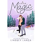 A Little Magic: A Sweet & Spicy Second Chance Romance (Sugar Valley Book 1)