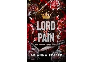 Lord of Pain: An Obsessive Love, Secret Marriage Dark Bratva Romance (The Bratva Lords Book 2)