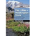 Day Hikes in Washington State: 90 Favorite Trails, Loops, and Summit Scrambles