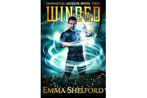Winded: modern-day Arthurian urban fantasy (Immortal Merlin Book 2)