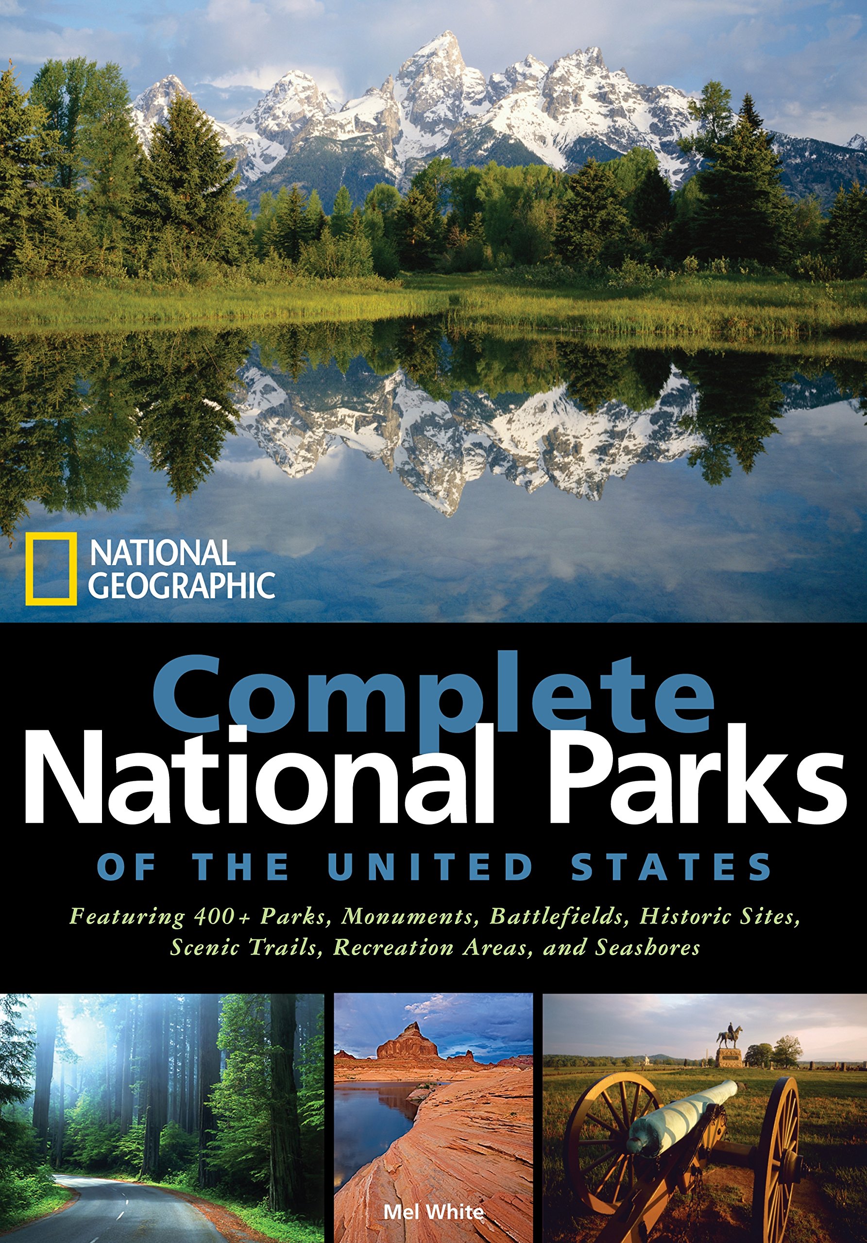 Nationwide Geographic Full Nationwide Parks of america: 400+ Parks, Monuments, Battlefields, Historic Websites, Scenic Trails, Recreation Areas, and Seashores