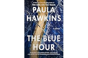 The Blue Hour: The Addictive New Novel of Suspense from the NYT Bestselling Author of The Girl on the Train