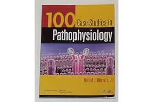 100 Case Studies in Pathophysiology