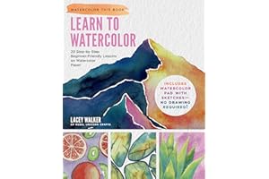Learn to Watercolor: 20 Step-by-Step Beginner-Friendly Lessons on Watercolor Paper - Includes Watercolor Pad with Sketches – 