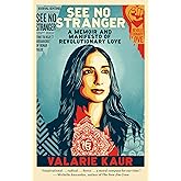 See No Stranger: A Memoir and Manifesto of Revolutionary Love (The Revolutionary Love Project)