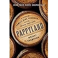 Pappyland: A Story of Family, Fine Bourbon, and the Things That Last
