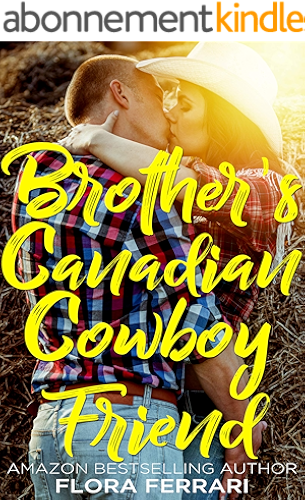 Download Brother's Canadian Cowboy Friend (A Man Who Knows What He Wants Book 107) (English Edition) PDF