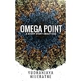 Omega Point: A short story about God