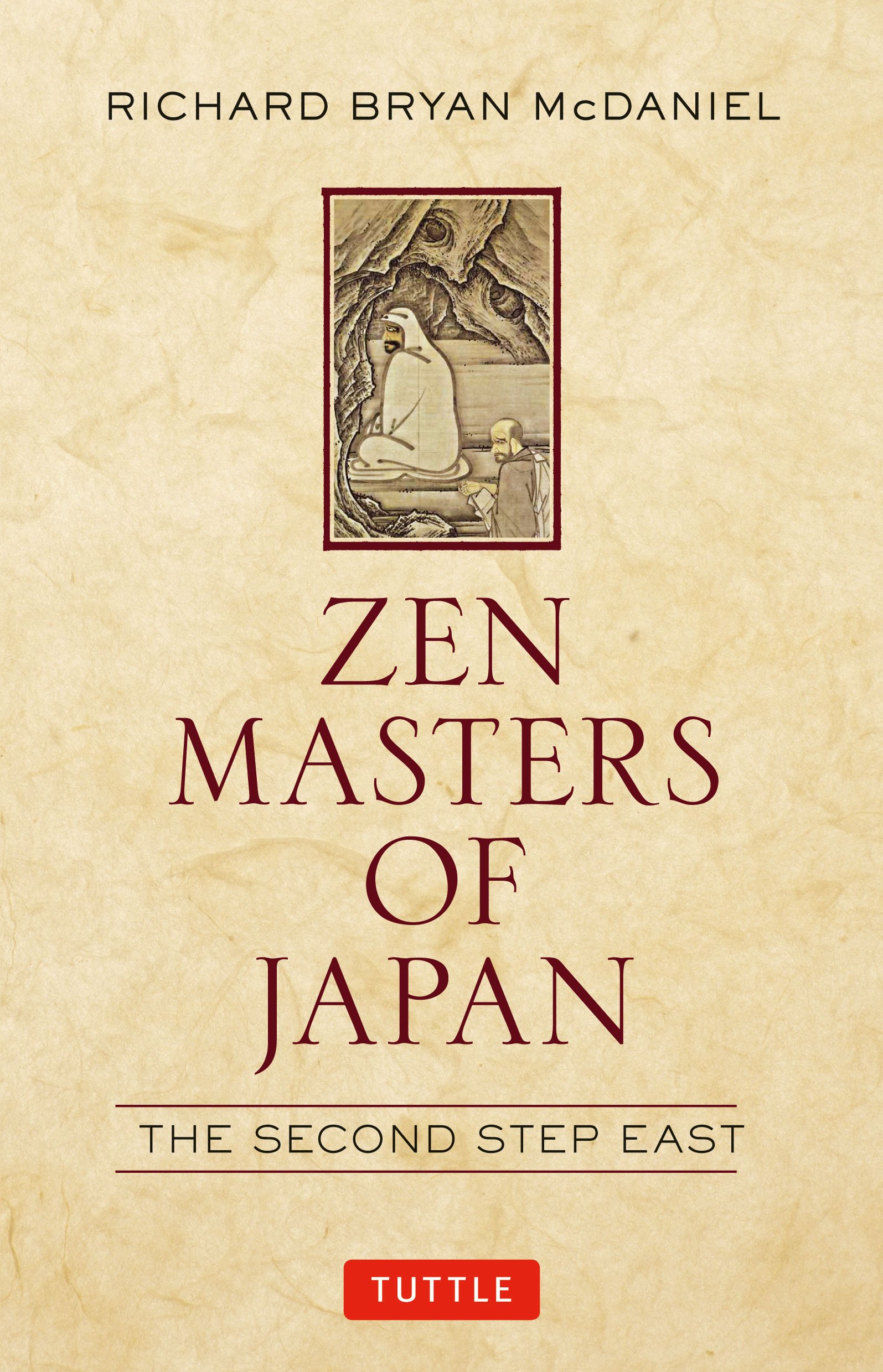 Zen Masters Of Japan The Second Step East Richard Bryan McDaniel