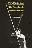 Yanomamo: The Fierce People (Case Studies in Cultural Anthropology)