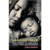 American Dream: Three Women, Ten Kids, and a Nation's Drive to End Welfare