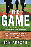 The Game: Inside the Secret World of Major League Baseball's Power Brokers