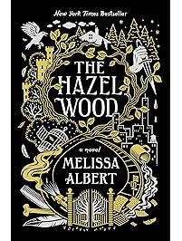 The Hazel Wood: A Novel