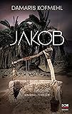 Jakob: Ein Bibel-Thriller