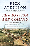 The British Are Coming: The War for America, Lexington to Princeton, 1775-1777 (The Revolution Trilogy Book 1)