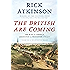 The British Are Coming: The War for America, Lexington to Princeton, 1775-1777 (The Revolution Trilogy Book 1)