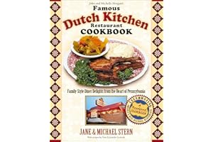 John and Michelle Morgan's Famous Dutch Kitchen Restaurant Cookbook: Family-Style Diner Delights from the Heart of Pennsylvan