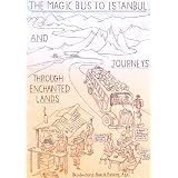 The Magic Bus to Istanbul and Journeys through Enchanted Lands