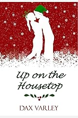 Up on the Housetop Kindle Edition