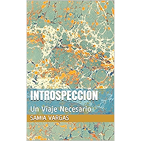 INTROSPECCIÓN: Un Viaje Necesario (Spanish Edition) book cover