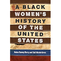 A Black Women's History of the United States (REVISIONING HISTORY Book 5) book cover A Black Women's History of the United States (REVISIONING HISTORY Book 5) book cover
