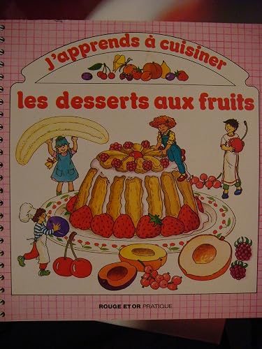 Download J'apprends à cuisiner : Les desserts aux fruits PDF