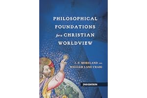 Philosophical Foundations for a Christian Worldview