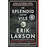 The Splendid and the Vile: A Saga of Churchill, Family, and Defiance During the Blitz