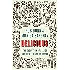 Delicious: The Evolution of Flavor and How It Made Us Human
