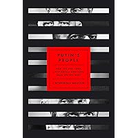 Putin's People: How the KGB Took Back Russia and Then Took On the West